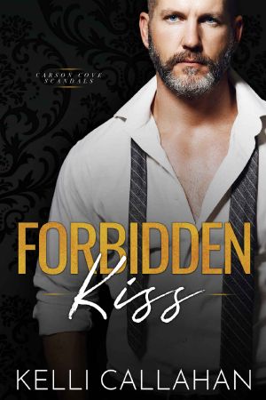 [Carson Cove Scandals 01] • Forbidden Kiss · Carson Cove Scandals